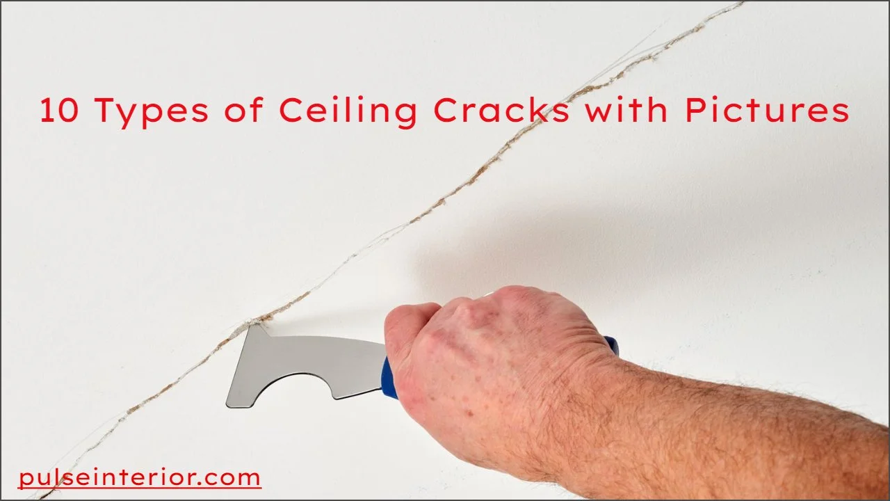 10 Types of Ceiling Cracks with Pictures: Causes and Solutions